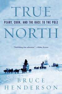 Omslagafbeelding: True North: Peary, Cook, and the Race to the Pole 9780393327380