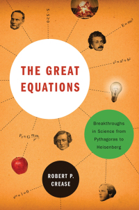 Omslagafbeelding: The Great Equations: Breakthroughs in Science from Pythagoras to Heisenberg 9780393337938