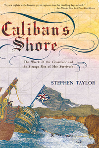 Cover image: Caliban's Shore: The Wreck of the Grosvenor and the Strange Fate of Her Survivors 9780393327076