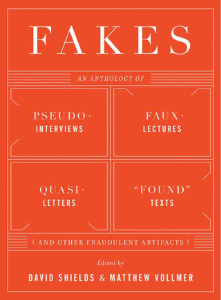 Cover image: Fakes: An Anthology of Pseudo-Interviews, Faux-Lectures, Quasi-Letters, "Found" Texts, and Other Fraudulent Artifacts 9780393341959