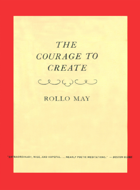 The Courage to Create - FULL INSTANT DOWNLOAD | PDF DOCX EPUB