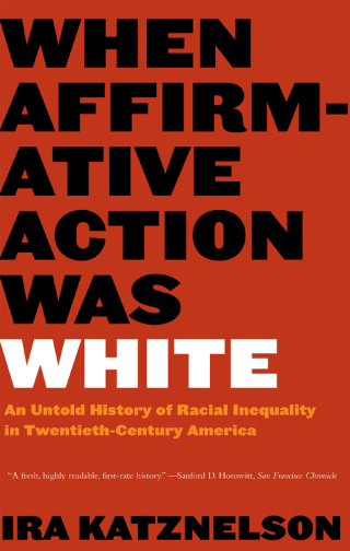 Cover image: When Affirmative Action Was White 9780393328516