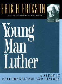 Omslagafbeelding: Young Man Luther: A Study in Psychoanalysis and History 9780393310368