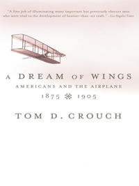 Titelbild: A Dream of Wings: Americans and the Airplane, 1875-1905 9780393322279