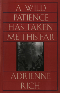 Cover image: A Wild Patience Has Taken Me This Far: Poems 1978-1981 9780393310375