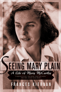 Cover image: Seeing Mary Plain: A Life of Mary McCarthy 9780393323078