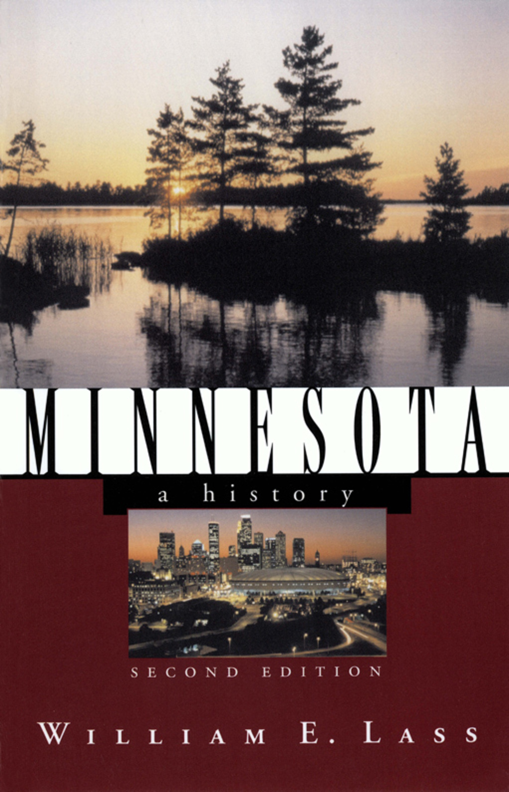 Minnesota: A History (Second Edition)  (States and the Nation) 2nd Edition