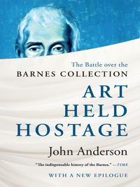 Omslagafbeelding: Art Held Hostage: The Battle over the Barnes Collection 9780393347319