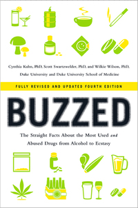 Immagine di copertina: Buzzed: The Straight Facts About the Most Used and Abused Drugs from Alcohol to Ecstasy (Fully Revised and Updated Edition) 4th edition 9780393344516