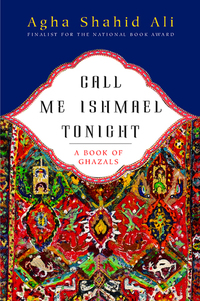 Titelbild: Call Me Ishmael Tonight: A Book of Ghazals 9780393326123