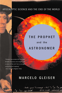 Cover image: The Prophet and the Astronomer: Apocalyptic Science and the End of the World 9780393324310