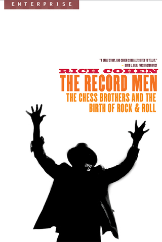 Cover image: The Record Men: The Chess Brothers and the Birth of Rock & Roll (Enterprise) 1st edition 9780393327502