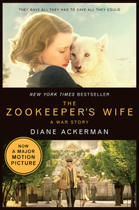 Cover image: The Zookeeper's Wife: A War Story (Movie Tie-in Edition)  (Movie Tie-in Editions) 9780393354256
