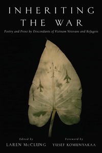 Imagen de portada: Inheriting the War: Poetry and Prose by Descendants of Vietnam Veterans and Refugees 9780393354287