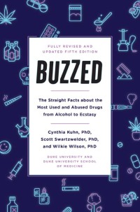 Immagine di copertina: Buzzed: The Straight Facts About the Most Used and Abused Drugs from Alcohol to Ecstasy (Fully Revised and Updated Edition) 5th edition 9780393356465