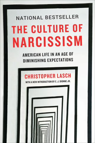 Cover image: The Culture of Narcissism: American Life in An Age of Diminishing Expectations 9780393356175