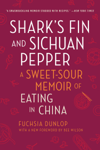 Cover image: Shark's Fin and Sichuan Pepper: A Sweet-Sour Memoir of Eating in China (Second Edition) 2nd edition 9780393357745