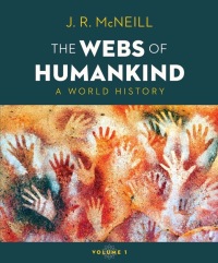 Cover image: The Webs of Humankind: A World History (Volume 1) 1st edition 9780393417418