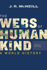 Imagen de portada: The Webs of Humankind: A World History, Seagull (Combined Volume) 1st edition 9780393417548
