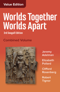 Cover image: Worlds Together, Worlds Apart: A History of the World from the Beginnings of Humankind to the Present (Seagull Edition)  (Combined Volume) 3rd edition 9780393442854
