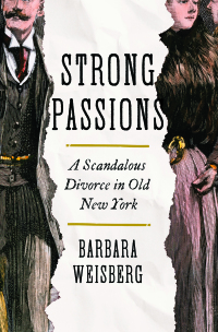 Cover image: Strong Passions: A Scandalous Divorce in Old New York 1st edition 9780393531527
