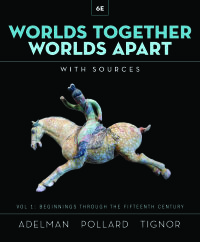 Cover image: Worlds Together, Worlds Apart: A History of the World from the Beginnings of Humankind to the Present (Volume 1) 6th edition 9780393532067