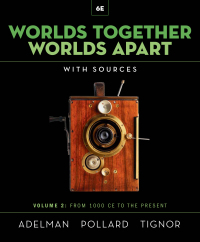 Cover image: Worlds Together, Worlds Apart: A History of the World from the Beginnings of Humankind to the Present (Volume 2) 6th edition 9780393532074