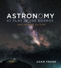 Cover image: Astronomy: At Play in the Cosmos 2nd edition 9780393419887