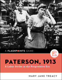 Immagine di copertina: Paterson, 1913: A Labor Strike in the Progressive Era (Flashpoints) 1st edition 9780393533026