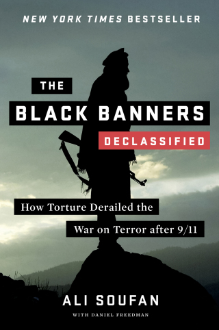 表紙画像: The Black Banners (Declassified): How Torture Derailed the War on Terror after 9/11 (Declassified Edition) 2nd edition 9780393343496