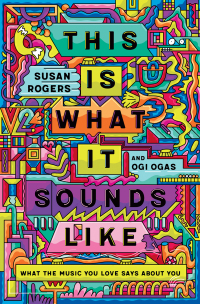Imagen de portada: This Is What It Sounds Like: What the Music You Love Says About You 9780393541250