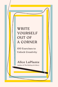 Cover image: Write Yourself Out of a Corner: 100 Exercises to Unlock Creativity 9780393541847