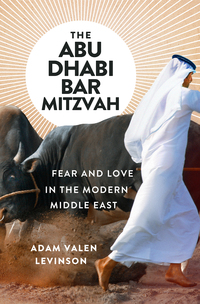 Imagen de portada: The Abu Dhabi Bar Mitzvah: Fear and Love in the Modern Middle East 9780393608366