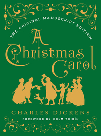 Omslagafbeelding: A Christmas Carol: The Original Manuscript Edition 9780393608649