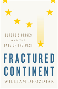 Cover image: Fractured Continent: Europe's Crises and the Fate of the West 1st edition 9780393608687