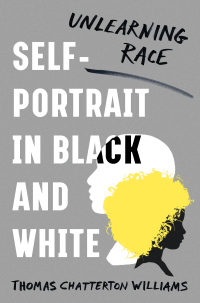 Cover image: Self-Portrait in Black and White: Unlearning Race 9780393358544