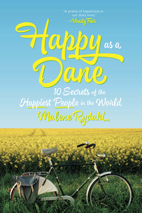 Imagen de portada: Happy as a Dane: 10 Secrets of the Happiest People in the World 9780393608922