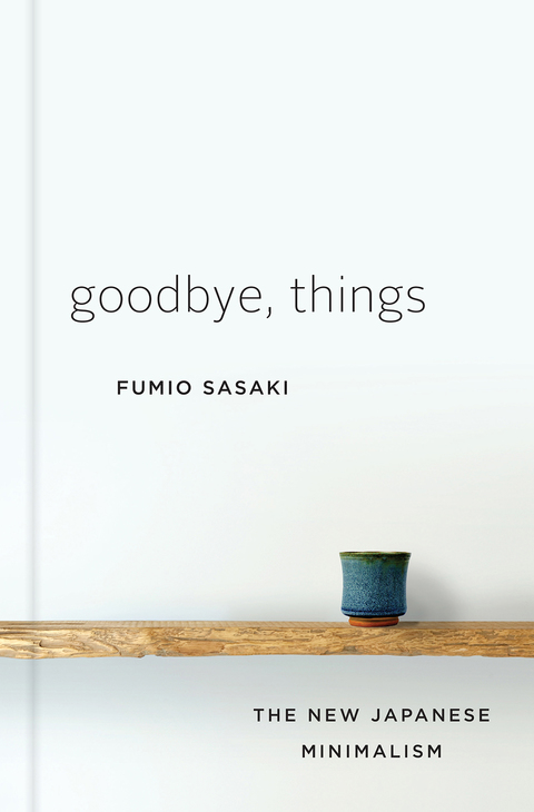 Goodbye, Things: The New Japanese Minimalism - FULL INSTANT DOWNLOAD | PDF DOCX EPUB