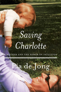 Titelbild: Saving Charlotte: A Mother and the Power of Intuition 9780393609158