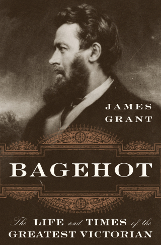 Cover image: Bagehot: The Life and Times of the Greatest Victorian 9780393358285