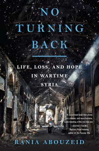 Cover image: No Turning Back: Life, Loss, and Hope in Wartime Syria 9780393356786