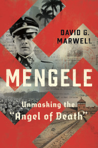 Titelbild: Mengele: Unmasking the "Angel of Death" 9780393867503