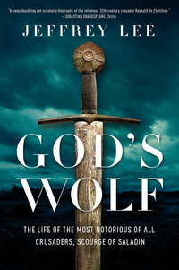 Cover image: God's Wolf: The Life of the Most Notorious of all Crusaders, Scourge of Saladin 9780393609691