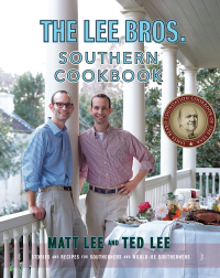 Cover image: The Lee Bros. Southern Cookbook: Stories and Recipes for Southerners and Would-be Southerners 9780393057812