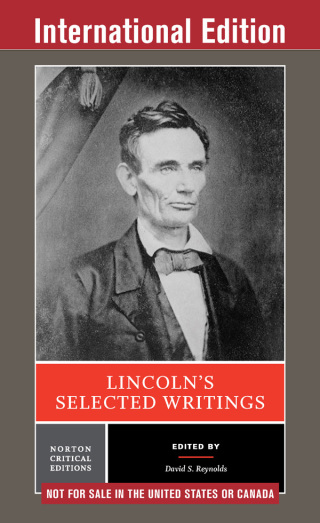 Cover image: Lincoln's Selected Writings (First International Student Edition)  (Norton Critical Editions) 1st edition