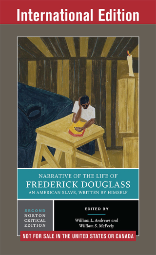Cover image: Narrative of the Life of Frederick Douglass (Second International Student Edition)  (Norton Critical Editions) 2nd edition
