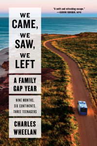 Cover image: We Came, We Saw, We Left: A Family Gap Year 9781324022053