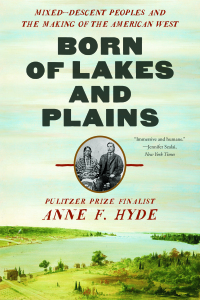 Immagine di copertina: Born of Lakes and Plains: Mixed-Descent Peoples and the Making of the American West 9781324064480