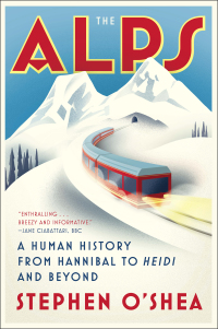 Omslagafbeelding: The Alps: A Human History from Hannibal to Heidi and Beyond 9780393355697