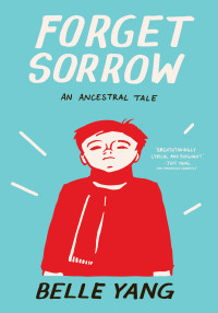 Imagen de portada: Forget Sorrow: An Ancestral Tale 9780393339963